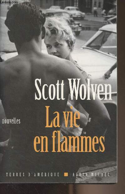 La vie en flammes (nouvelles) - 