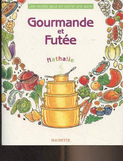 Une recette peut en cacher une autre, gourmande et fute