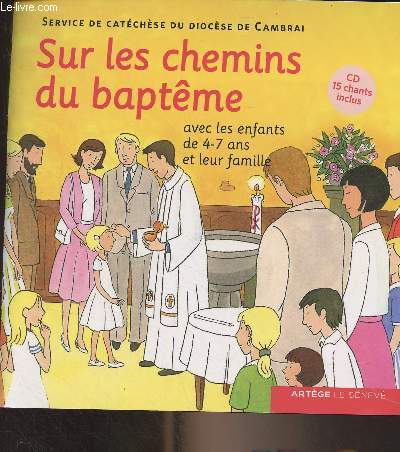 Sur les chemins du baptme, avec les enfants de 4-7 ans et leur famille - Service de catchse du diocse de Cambrai