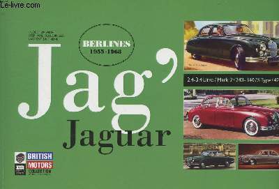 Jag' Jaguar - Berlines 1955-1968 - 