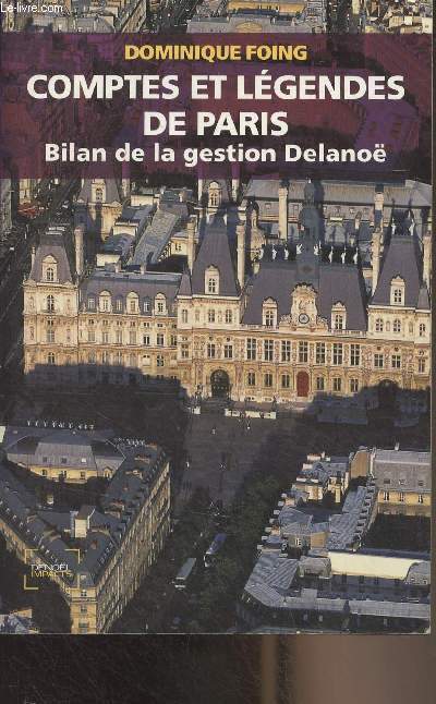 Comptes et lgendes de Paris, Bilan de la gestion Delano