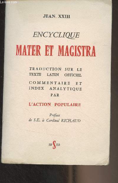 Encyclique, Mater et magistra - Traduction sur le texte latin officiel, commentaire et index analytique par l'Action populaire