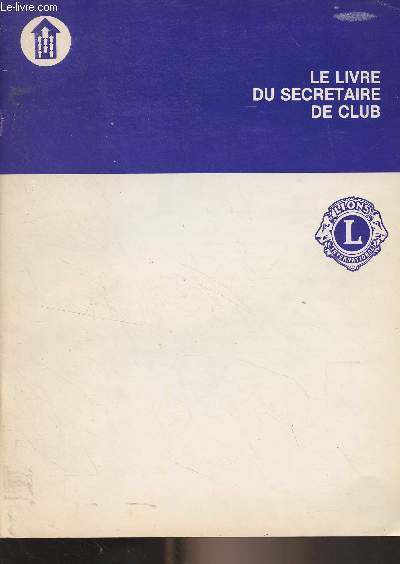 Lions International - Le livre du secrétaire de club