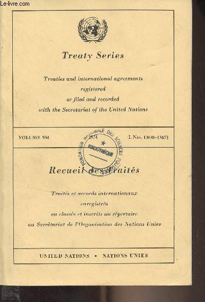 Recueil des Traits - Volume 954 - U. nos. 13630-13673 - Traits et accords internationaux enregistrs ou classs et inscrits au rpertoire au Secrtariat de l'Organisation des Nations Unies