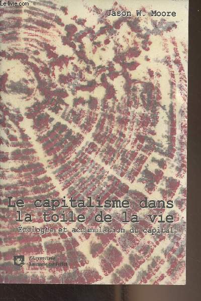 Le capitalisme dans la toile de la vie - Ecologie et accumulation du capital