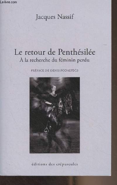 Le retour de Penthsile,  la recherche du fminin perdu
