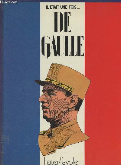 Il tait une fois... De Gaulle