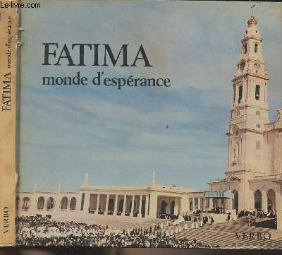 Fatima, monde d'esprance - Album commmoratif du cinquantenaire des apparitions conu et rdig par Fernando Guede