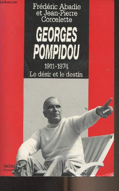 Georges Pompidou, le dsir et le destin