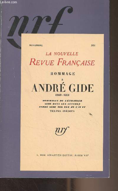La Nouvelle Revue Franaise - Novembre 1951 - Hommage  Andr Gide (1869-1951) Hommages de l'tranger, Gide dans les lettres, Andr Gide tel que je l'ai vu, Textes indits