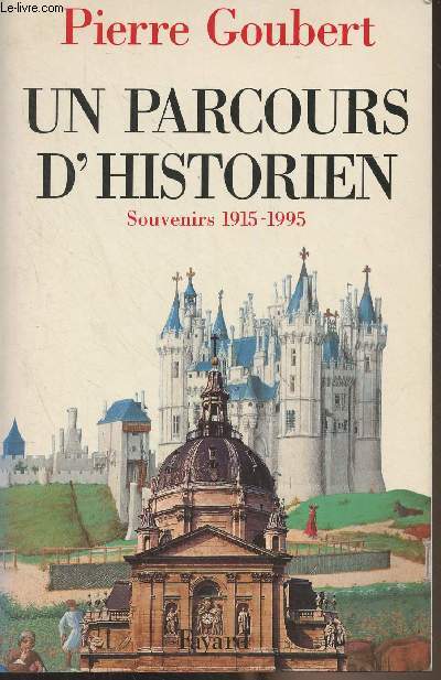 Un parcours d'historien - Souvenirs 1915-1995