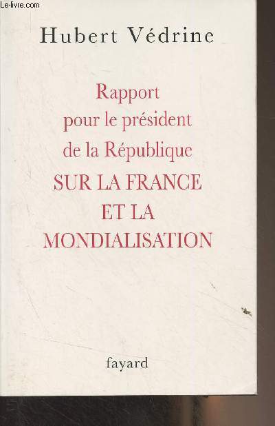 Rapport pour le prsident de la Rpublique sur la France et la mondialisation