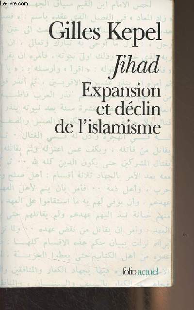Jihad - Expansion et dclin de l'islamisme - 