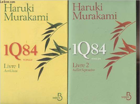 1Q84 - Livre 1, Avril-Juin - Livre 2, Juillet-Septembre