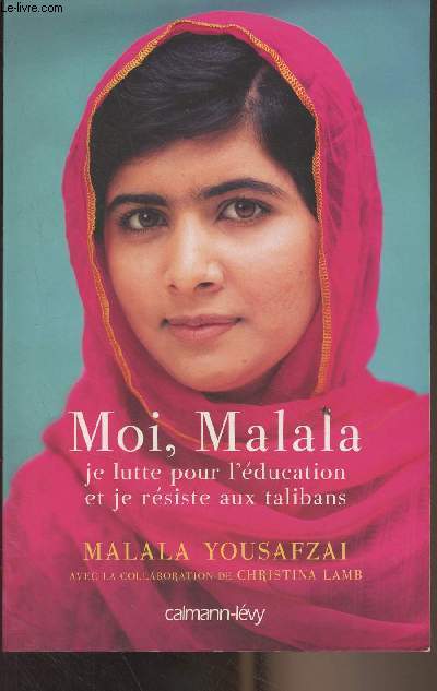 Moi, Malala, je lutte pour l'ducation et je rsiste aux talibans