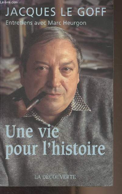 Une vie pour l'histoire - Entretiens avec Marc Heurgon