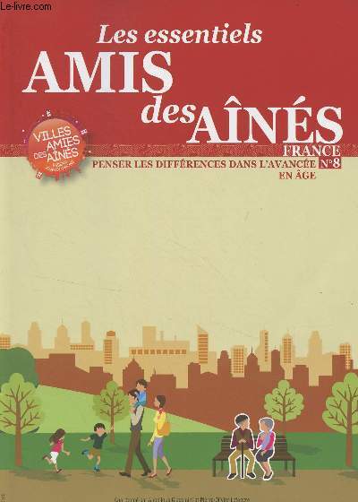 Les essentiels amis des ans, France n8 Dc. 2018 - Penser les diffrences dans l'avance en ge - 1001 faons de vieillir - Oldyssey, un regard neuf sur les vieux - Tenir compte des parcours de vie de chacun - Le divorce dans l'avance en ge - Retrait