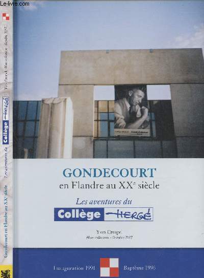 Gondecourt en Flandre au XXe sicle - Les aventures du Collge Herg
