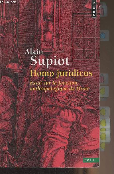 Homo juridicus - Essai sur la fonction anthropologique du Droit - 