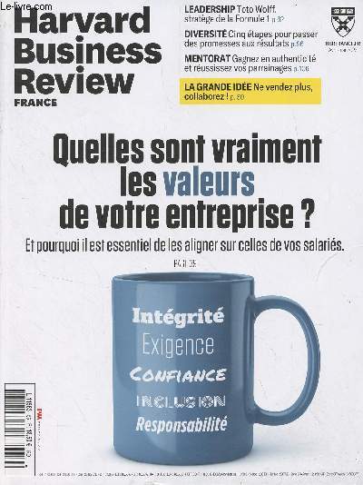 Harvard Business Review France - n56 Avril mai 2023 - Quelles sont vraiment les valeurs de votre entreprise ? Et pourquoi il est essentiel de les aligner sur celles de vos salaris - Leadership, Toto Wolff, stratge de la Formule 1 - Diversit, cinq ta