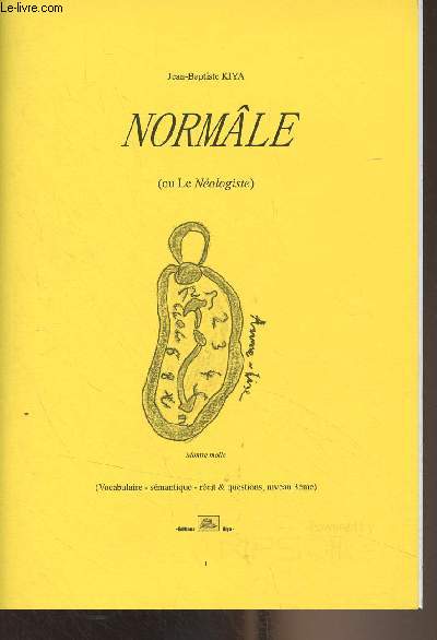 Normle (ou Le Nologiste) (Vocabulaire, smantique, rcit & questions, niveau 3e)