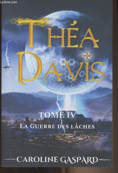 Tha Davis - Tome IV - La guerre des lches