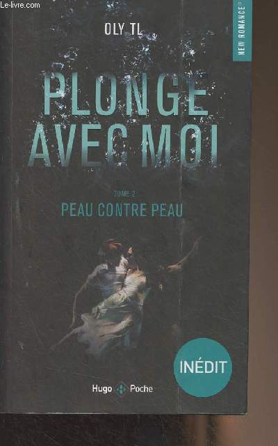 Plonge avec moi - Tome 2 : Peau contre peau - 