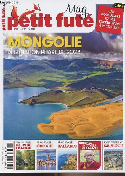 Petit fut Mag n63 Printemps/t 2023 - Mongolie, destination phare de 2023 - Reportages Hauts-de-France : Les portes de la Champagne - Le soissonnais valois - Santerre Haute Somme - Plonge dans les cuisines aminoises - La gamme vrai & bon - La baie de