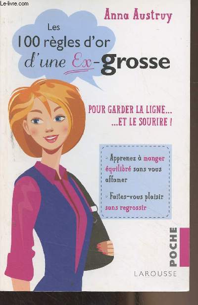 Les 100 rgles d'or d'une ex-grosse (Pour garder la ligne... et le sourire !)