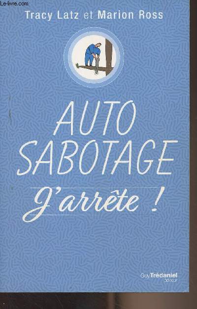 Auto sabotage, j'arrte !