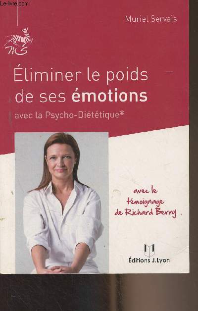 Eliminer le poids de ses motions avec la Psycho-Dittique (avec le tmoignage de Richard Berry)