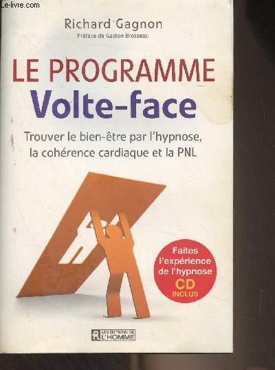 Le programme Volte-face - Trouver le bien-tre par l'hypnose, la cohrence cardiaque et la PNL