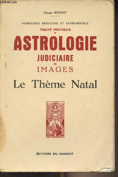 Trait pratique d'astrologie judiciaire en images - Le thme Natal