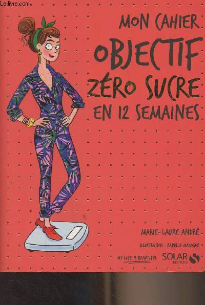 Mon cahier objectif zro sucre en 12 semaines