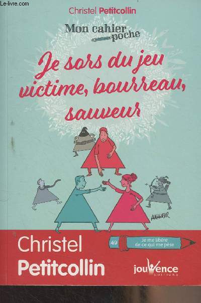 Je sors du jeu victime, bourreau, sauveur - 