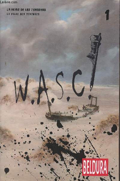 W.A.S.C. ! Obra n1 : La heira de las Tenebras - La foire des Tnbres