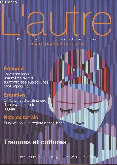 L'autre, Cliniques, cultures et socits - Revue transculturelle - 2022 Vol. 23 n3 - La colonisation, une mmoire vive au centre des subjectivits contemporaines - Entretien : Christian Lachal, itinraire d'un psychanalyste engag - Note de terrain : Sur