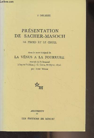 Prsentation de Sacher-Masoch, le froid et le cruel - Avec le texte intgral de La Vnus  la Fourrure - 