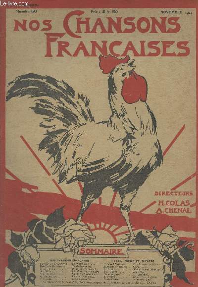 Nos chansons franais - N50 Nov. 1924 - Chenal et Chavenon : Le chant au labour - Frdric Boissire : J'suis Normand - Henri Colas : Pour la France et... - A Nol : La chanson du cidre - Th. Botrel : La marche alsacienne - G. Secretan : La chanson des .