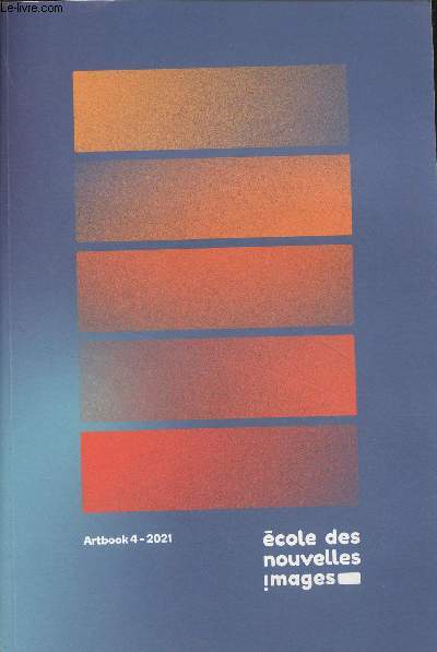 Ecole des nouvelles images - Artbook #4 - 2021