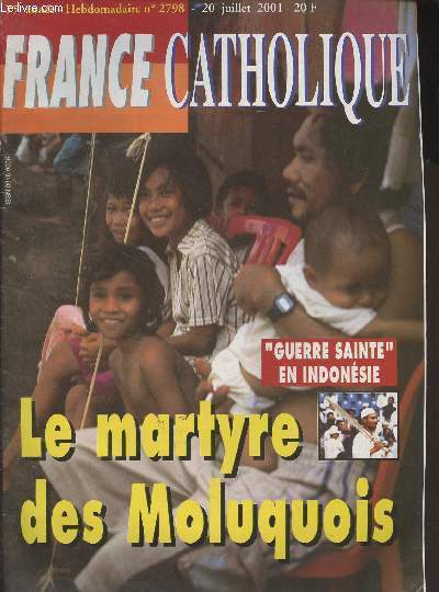 France Catholique - 77e anne N2798, 20 juillet 2001 - Le martyre des Moluquois - 