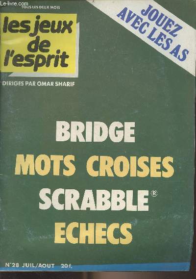 Les jeux de l'esprit n28 Juil./aot 1987 - Bridge - Scrabble - Eches - Tarot - Mots croiss - Solutions