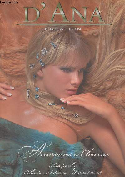 D'Ana cration - Accessoires  cheveux - Collection Automne hiver, 05-06
