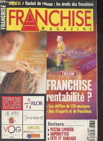 Franchise Magazine n164 - Franchise quelle rentabilit ? - Les chiffres de 170 enseignes - Avis d'experts et de franchiss - Une enseigne sur deux a son site - 200 franchiseurs prcisent leur cyber-stratgie - ..