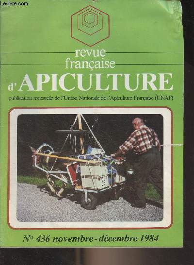 Revue franaise d'Apiculture n436 nov. dc. 1984 - Du pruneau au miel - D'hier  aujourd'hui - Paturages apicoles - Les gros bataillons - Oh ! Bon vieux carbonyle - Les deux mamelles de l'levage - N'en faites pas trop - Dcouverte du Japon - Dans l'atte