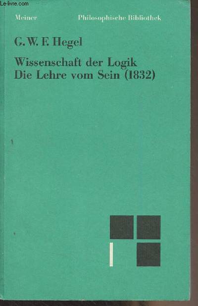 Wissenschaft der Logik, Die Lehre vom Sein (1832) - 