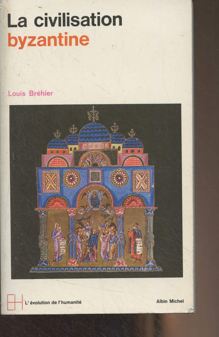 Le monde Byzantin - La civilisation byzantine - 