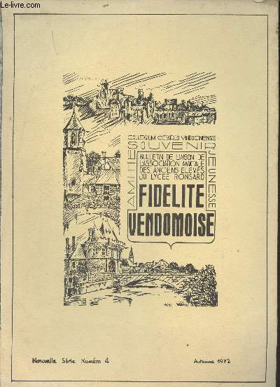 Fidlit Vendmoise , Bulletin de liaison de l'Association amicale des anciens lves du lyce Ronsard - Nouvelle srie n4 Automne 1972