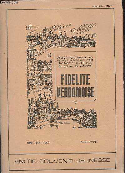 Fidlit Vendmoise , Bulletin de liaison de l'Association amicale des anciens lves du lyce Ronsard et du collge du Bellay de Vendme - N18 (12) anne 1981-1982