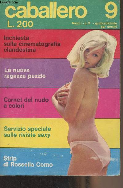 Caballero n9 - Anno I, quattordicinale per uomini - Inchiesta sulla cinematografia clandestina - La nuova ragazza puzzle - Carnet del nudo a colori - Servizio speciale sulle riviste sexy - Strip di Rossella Como - Flash sul cinema - Zoe Laskari - Anna l